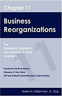 Chapter 11 Business Reorganizations: For Business Leaders, Accountants And Lawyers (Paperback)