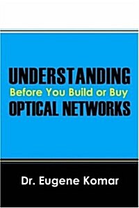 Understanding Optical Network: Before You Build or Buy (Paperback)