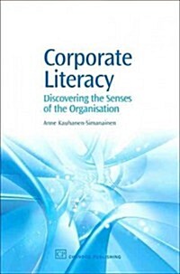 Corporate Literacy: Discovering the Senses of the Organisation (Hardcover)