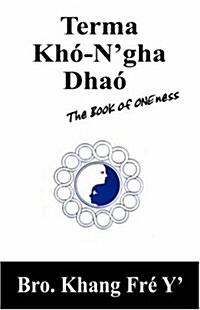 Terma Kh?Ngha Dha? The Book of ONEness (Paperback)