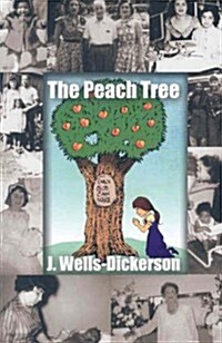 The Peach Tree: Only God Can Make the Peach Tree (Paperback)