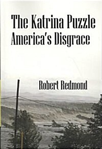 The Katrina Puzzle: Americas Disgrace (Paperback)