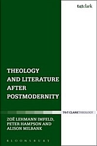 Theology and Literature After Postmodernity (Hardcover)