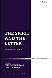 The Spirit and the Letter : A Tradition and a Reversal (Paperback)
