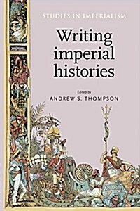 Writing Imperial Histories (Paperback)