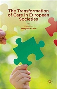 The Transformation of Care in European Societies (Hardcover)