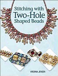 Stitching With Two-Hole Shaped Beads (Paperback)