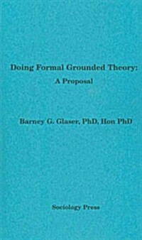 Doing Formal Grounded Theory (Paperback)