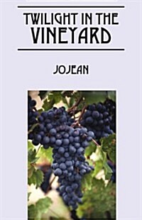Twilight in the Vineyard (Paperback)
