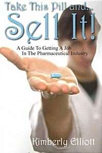 Take This Pill And... Sell It! (Paperback)