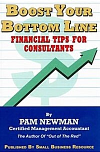 Boost Your Bottom Line (Paperback)