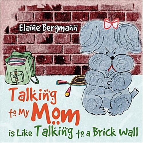 Talking to My Mom Is Like Talking to a Brick Wall (Paperback)