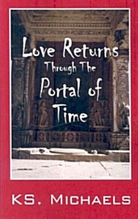 Love Returns Through the Portal of Time (Paperback)