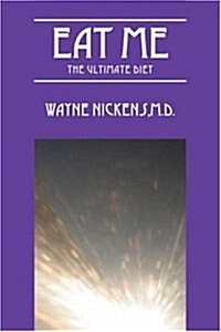 Eat Me: The Ultimate Diet (Paperback)