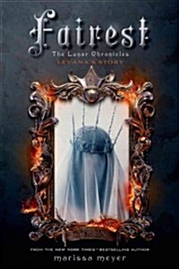Fairest: The Lunar Chronicles: Levanas Story (Hardcover)