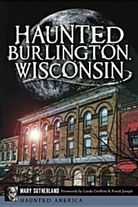 Haunted Burlington, Wisconsin (Paperback)