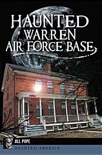 Haunted Warren Air Force Base (Paperback)
