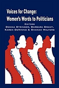 Voices for Change: Womens Words to Politicians (Paperback)