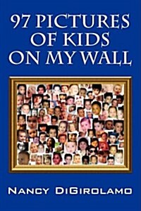97 Pictures of Kids on My Wall (Paperback)