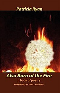 Also Born of the Fire (Paperback)