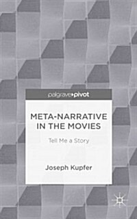 Meta-Narrative in the Movies : Tell Me a Story (Hardcover)