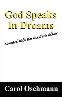 God Speaks in Dreams: Connect with Him and Each Other (Paperback)