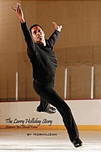 The Larry Holliday Story: Someone You Should Know (Hardcover)