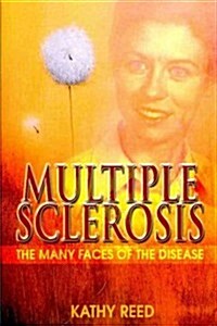 Multiple Sclerosis: The Many Faces of the Disease (Paperback)