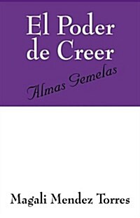 El Poder De Creer (Paperback)