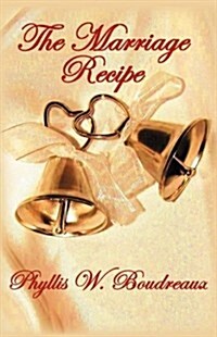 The Marriage Recipe: Ingredients for a Savory Marriage (Paperback)