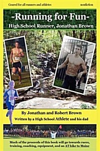 Running for Fun: High School Runner, Jonathan Brown (Paperback)