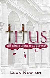 Titus: The Tragic Death of an Emperor (Paperback)
