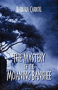 The Mystery of the Moaning Banshee (Hardcover)