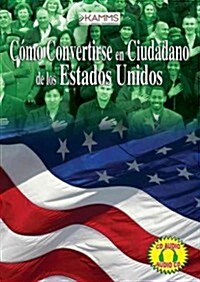 Como convertirse en ciudadano de los Estados Unidos / How to Be a U.S. Citizen (Audio CD)