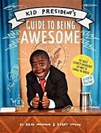 Kid Presidents Guide to Being Awesome (Hardcover)