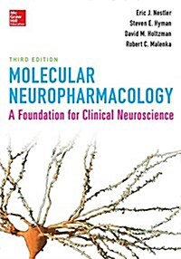 Molecular Neuropharmacology: A Foundation for Clinical Neuroscience, Third Edition (Paperback, 3, Revised)