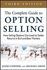 The Complete Guide to Option Selling: How Selling Options Can Lead to Stellar Returns in Bull and Bear Markets (Hardcover, 3)