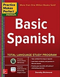 Practice Makes Perfect Basic Spanish, Second Edition: (Beginner) 325 Exercises + Online Flashcard App + 75-Minutes of Streaming Audio (Paperback, 2)