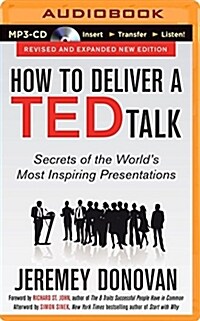 How to Deliver a Ted Talk: Secrets of the Worlds Most Inspiring Presentations (MP3 CD, Revised, Expand)