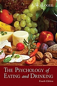 The Psychology of Eating and Drinking (Paperback, 4 ed)