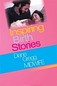 Inspiring Birth Stories (Paperback)