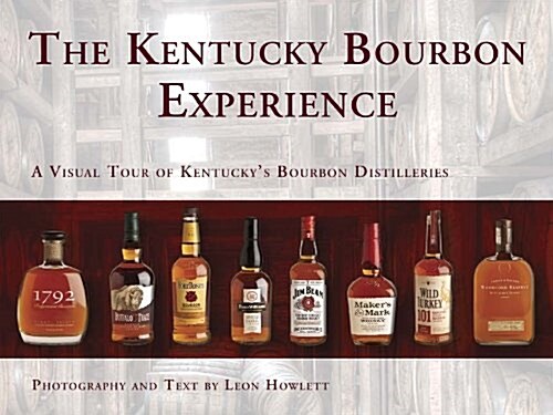 The Kentucky Bourbon Experience (Hardcover)