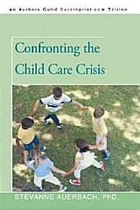 Confronting the Child Care Crisis (Paperback)