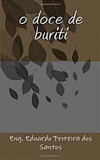 O Doce De Buriti (Paperback)