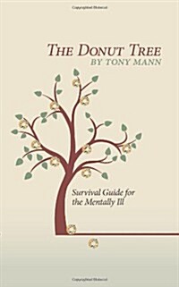 The Donut Tree: Survival Guide for the Mentally Ill (Paperback)