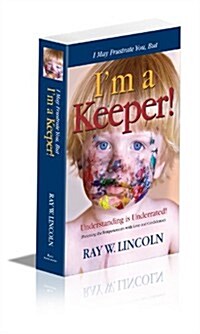 I May Frustrate You, but Im a Keeper (Paperback)