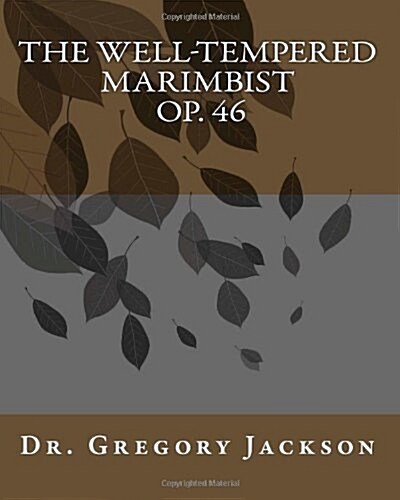 The Well-Tempered Marimbist Op. 46 (Paperback)