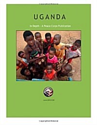 Uganda in Depth - A Peace Corps Publication (Paperback)