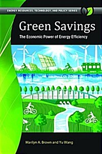 Green Savings: How Policies and Markets Drive Energy Efficiency (Hardcover)