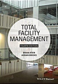 Total Facility Management 4e (Paperback, 4, Revised)